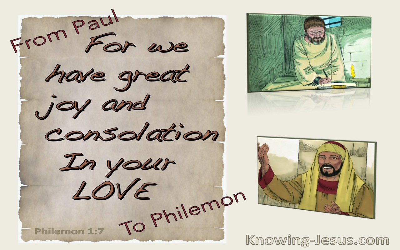 Philemon 1:7 We Have Great Joy And Consolation In Your Love (brown)